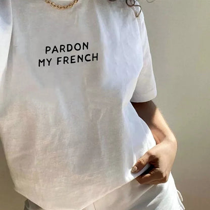 "Pardon My French" Summer Casual Cotton T-Shirt